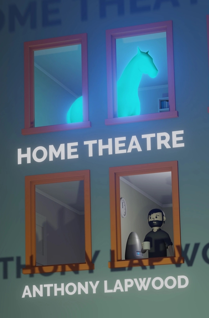 Cover of Home Theatre by Anthony Lapwood. Illustration shows the front of a gloomily lit apartment building, with a glowing blue horse in two of the upper windows. In a lower window, a bearded man holding a coffee mug stands beside a portable time-travel device.
